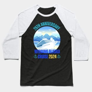 25th Anniversary Wedding Alaska Cruise 2025 Couple Vacation Baseball T-Shirt
